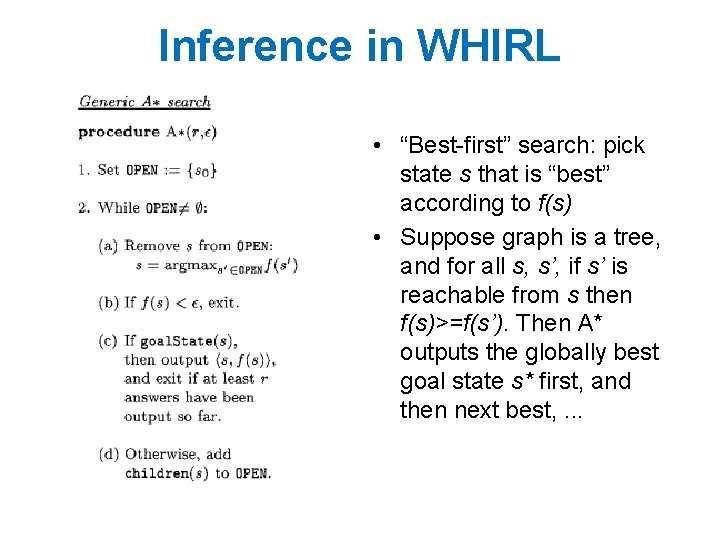 Inference in WHIRL • “Best-first” search: pick state s that is “best” according to