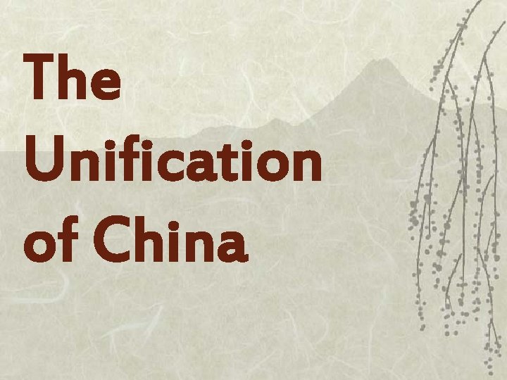 The Unification of China 