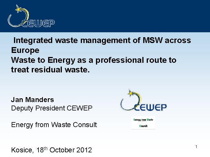 Integrated waste management of MSW across Europe Waste to Energy as a professional route