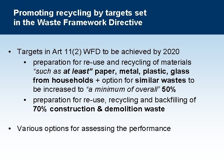 Promoting recycling by targets set in the Waste Framework Directive • Targets in Art