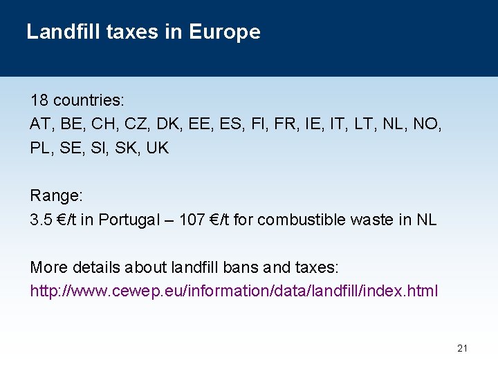 Landfill taxes in Europe 18 countries: AT, BE, CH, CZ, DK, EE, ES, Fl,