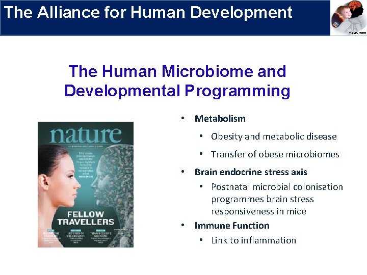 The Alliance for Human Development Research Priorities The Human Microbiome and Developmental Programming •