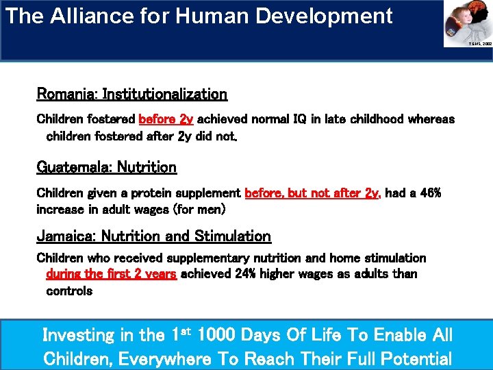 The Alliance for Human Development Research Priorities Romania: Institutionalization Children fostered before 2 y