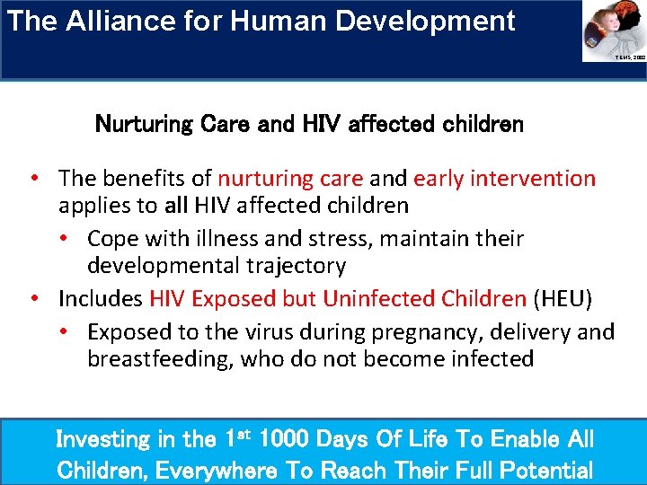 The Alliance for Human Development Research Priorities Nurturing Care and HIV affected children •