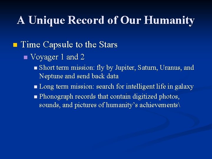 A Unique Record of Our Humanity n Time Capsule to the Stars n Voyager
