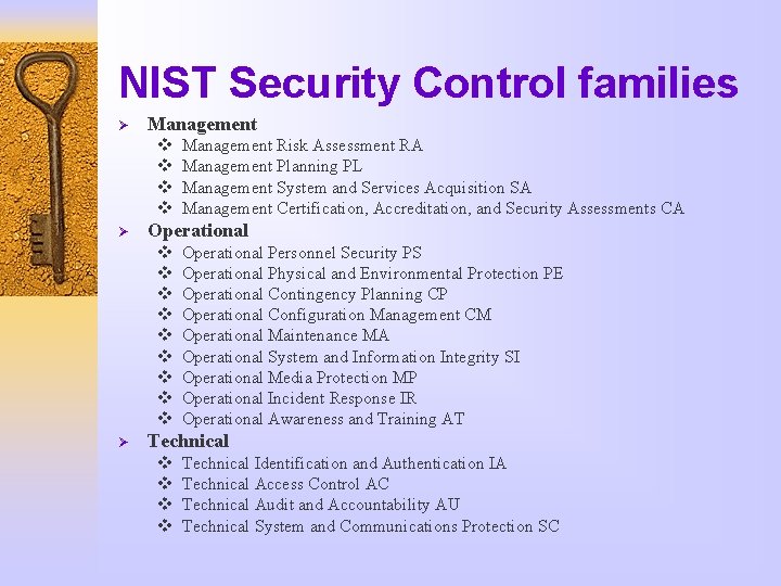 NIST Security Control families Ø Management v v Ø Operational v v v v