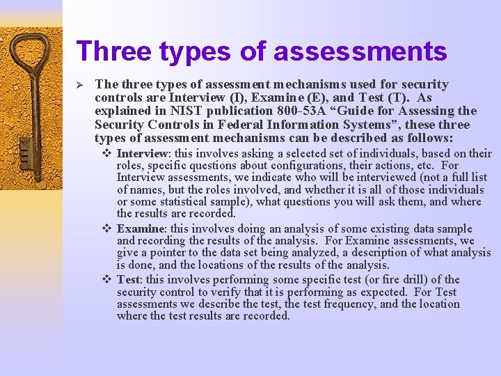 Three types of assessments Ø The three types of assessment mechanisms used for security