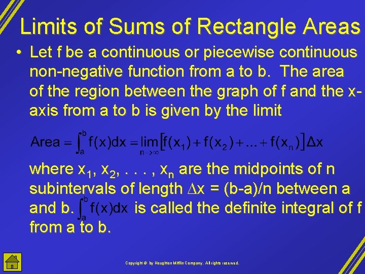 Limits of Sums of Rectangle Areas • Let f be a continuous or piecewise