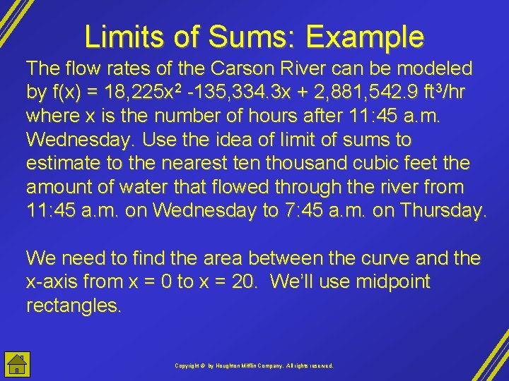 Limits of Sums: Example The flow rates of the Carson River can be modeled