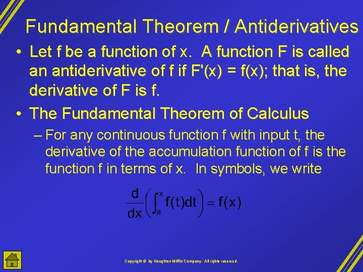 Fundamental Theorem / Antiderivatives • Let f be a function of x. A function