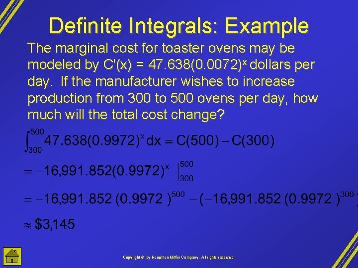 Definite Integrals: Example The marginal cost for toaster ovens may be modeled by C'(x)