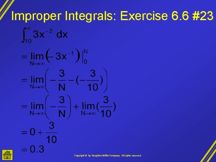 Improper Integrals: Exercise 6. 6 #23 Copyright © by Houghton Mifflin Company, All rights