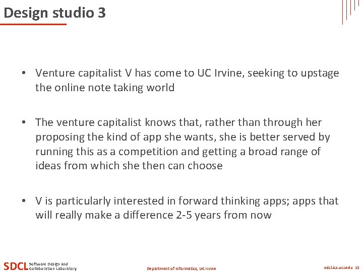 Design studio 3 • Venture capitalist V has come to UC Irvine, seeking to