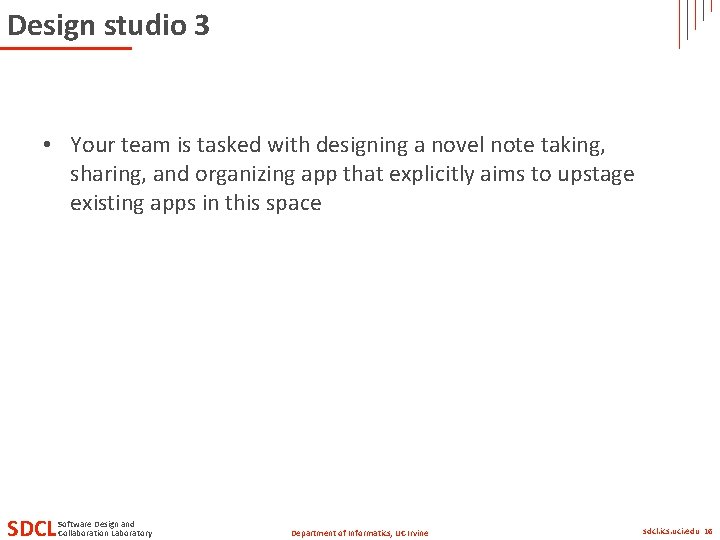 Design studio 3 • Your team is tasked with designing a novel note taking,