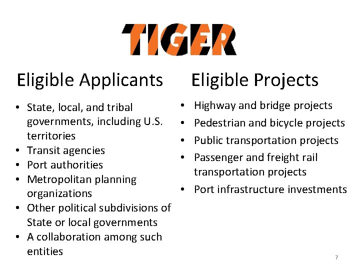 Eligible Applicants • State, local, and tribal governments, including U. S. territories • Transit Eligible Applicants • State, local, and tribal governments, including U. S. territories • Transit