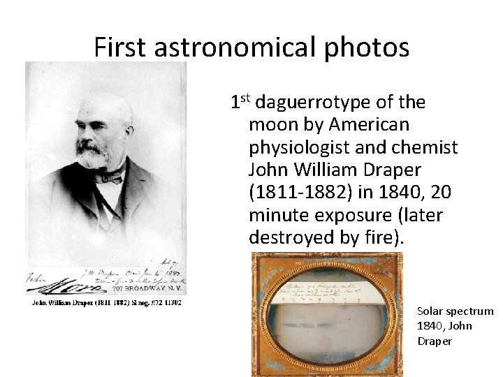 First astronomical photos 1 st daguerrotype of the moon by American physiologist and chemist