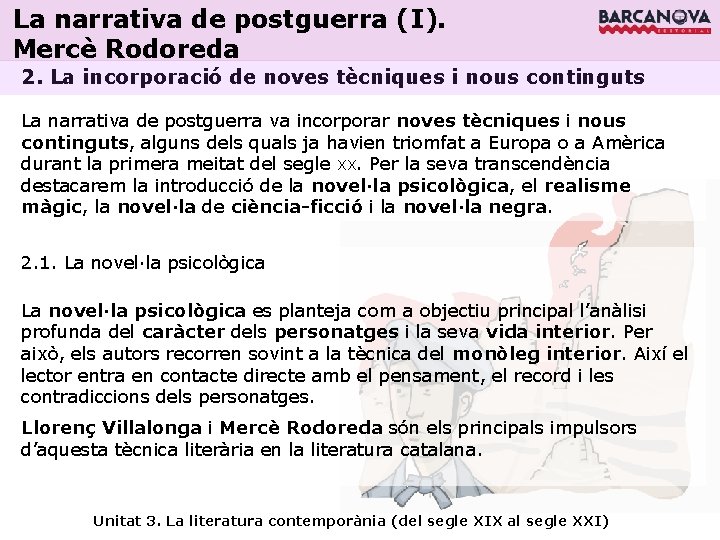 La narrativa de postguerra (I). Mercè Rodoreda 2. La incorporació de noves tècniques i