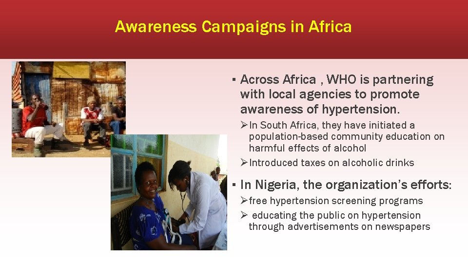 Awareness Campaigns in Africa ▪ Across Africa , WHO is partnering with local agencies