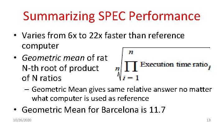 Summarizing SPEC Performance • Varies from 6 x to 22 x faster than reference