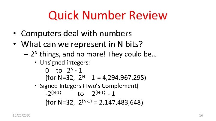 Quick Number Review • Computers deal with numbers • What can we represent in