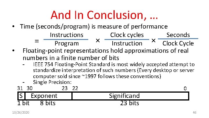 And In Conclusion, … • Time (seconds/program) is measure of performance Instructions Clock cycles