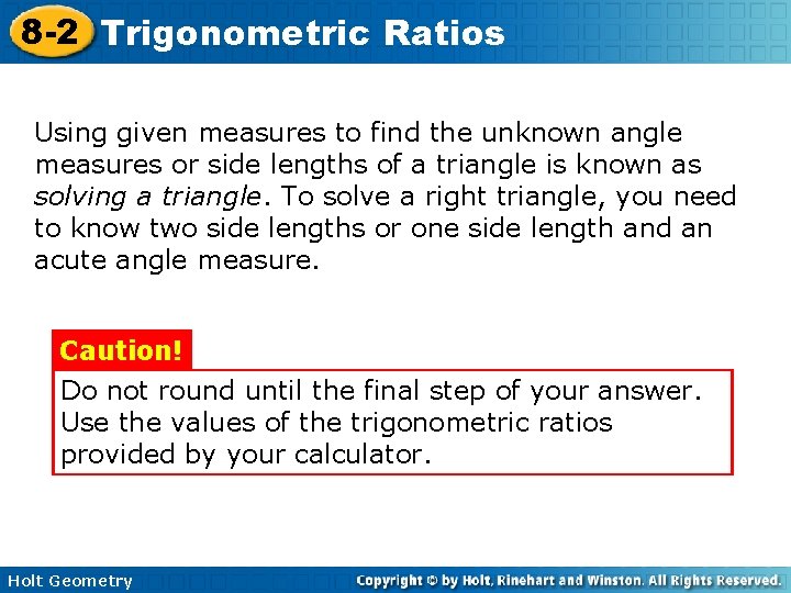 8 -2 Trigonometric Ratios Using given measures to find the unknown angle measures or