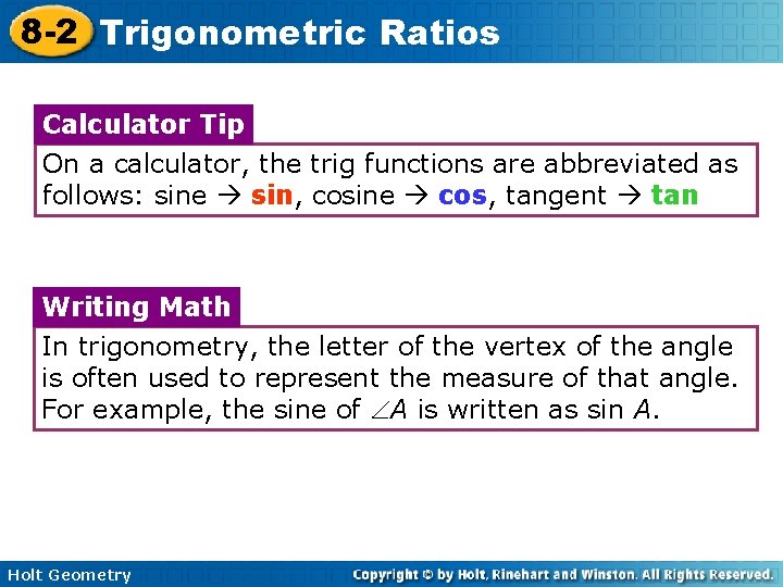 8 -2 Trigonometric Ratios Calculator Tip On a calculator, the trig functions are abbreviated