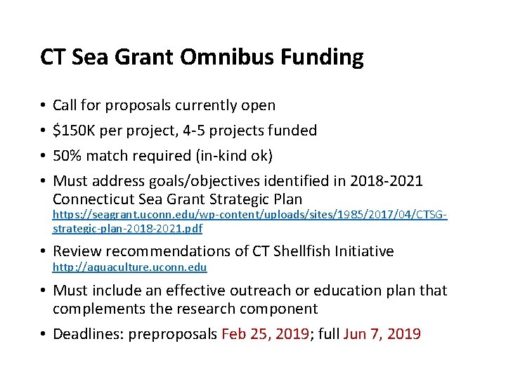 CT Sea Grant Omnibus Funding • • Call for proposals currently open $150 K