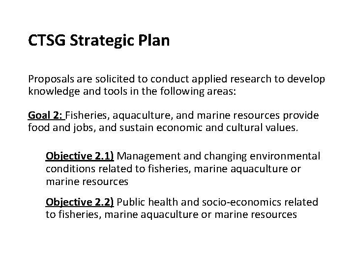CTSG Strategic Plan Proposals are solicited to conduct applied research to develop knowledge and