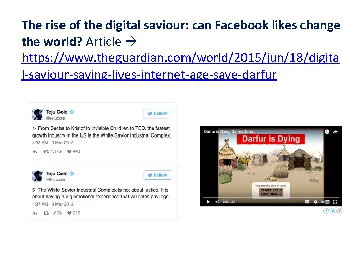 The rise of the digital saviour: can Facebook likes change the world? Article https: The rise of the digital saviour: can Facebook likes change the world? Article https: