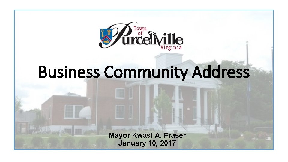 Business Community Address Mayor Kwasi A. Fraser January 10, 2017 