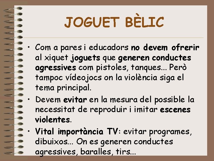 JOGUET BÈLIC • Com a pares i educadors no devem ofrerir al xiquet joguets