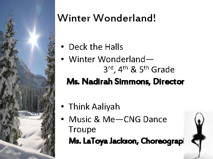 Winter Wonderland! • Deck the Halls • Winter Wonderland— 3 rd, 4 th &