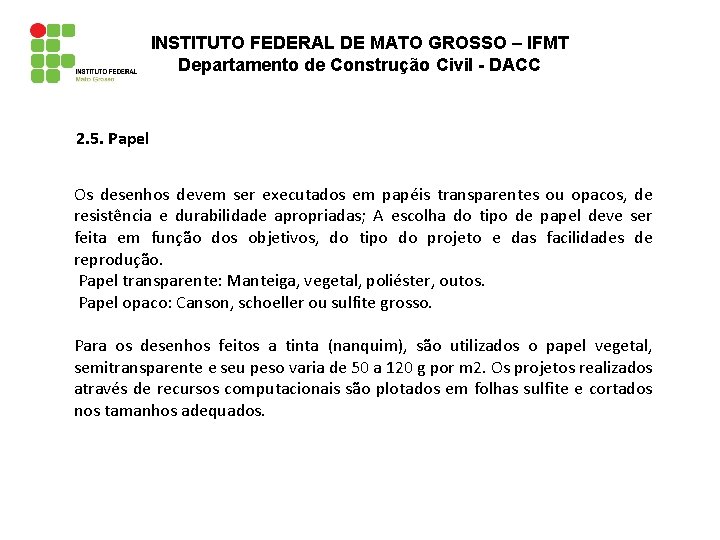 INSTITUTO FEDERAL DE MATO GROSSO – IFMT Departamento de Construção Civil - DACC 2.