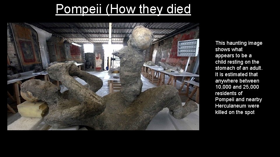 Pompeii (How they died This haunting image shows what appears to be a child