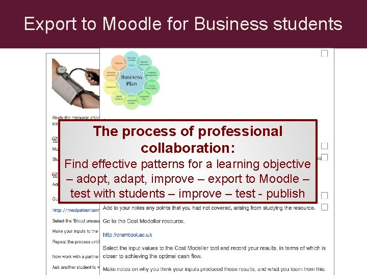 Export to to Moodle forfor Business students Export Moodle Med students The process of