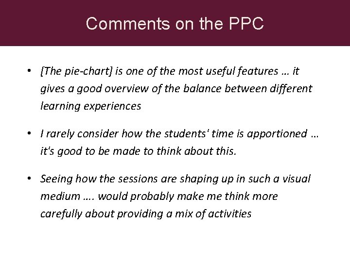 Comments on the PPC • [The pie-chart] is one of the most useful features