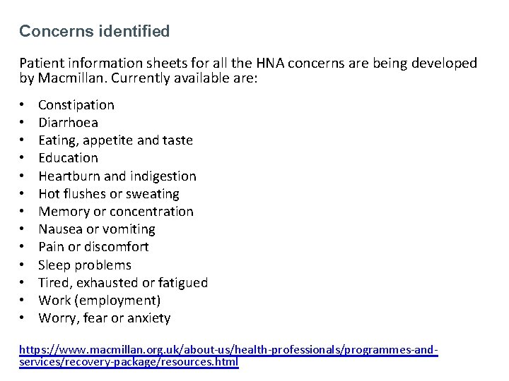 Concerns identified Patient information sheets for all the HNA concerns are being developed by