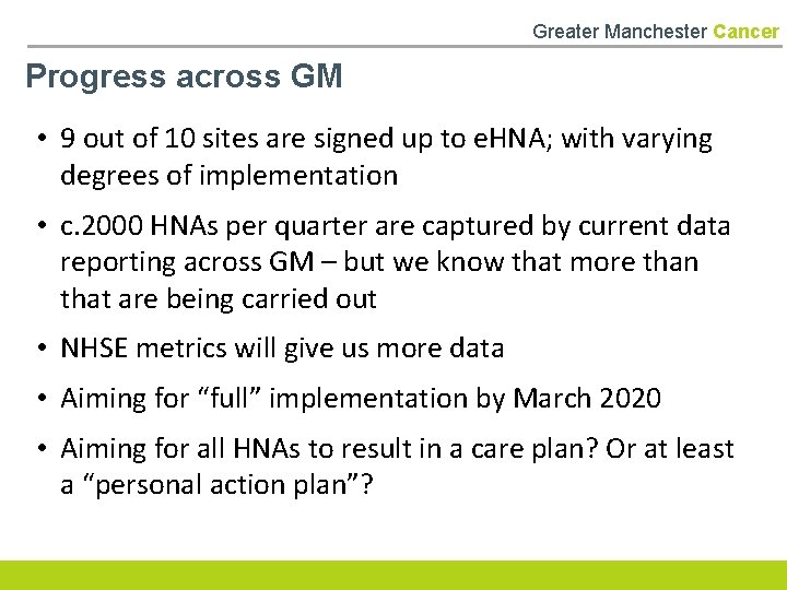 Greater Manchester Cancer Progress across GM • 9 out of 10 sites are signed