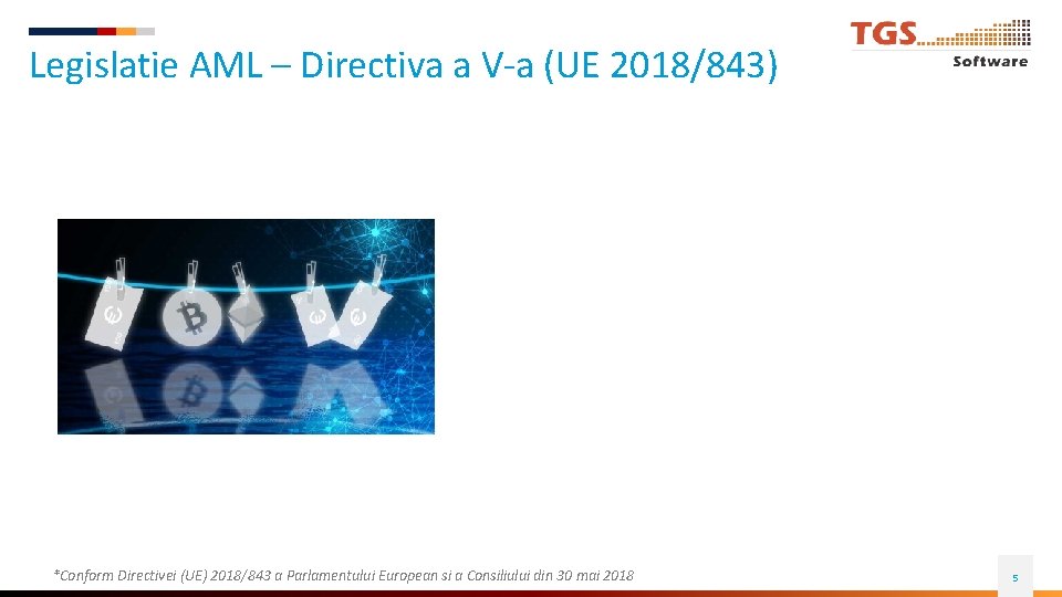 Legislatie AML – Directiva a V-a (UE 2018/843) *Conform Directivei (UE) 2018/843 a Parlamentului