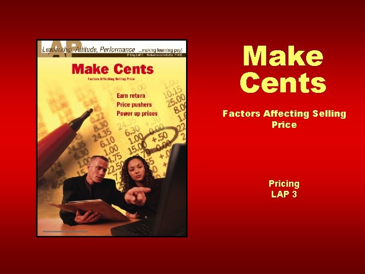 Make Cents Factors Affecting Selling Price Pricing LAP 3 
