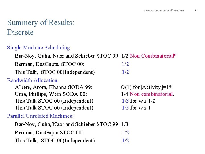 www. cs. technion. ac. il/~reuven 2 Summery of Results: Discrete Single Machine Scheduling Bar-Noy,