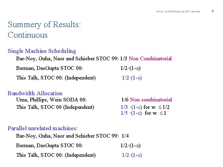 www. cs. technion. ac. il/~reuven Summery of Results: Continuous Single Machine Scheduling Bar-Noy, Guha,