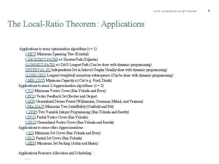 www. cs. technion. ac. il/~reuven The Local-Ratio Theorem: Applications to some optimization algorithms (r