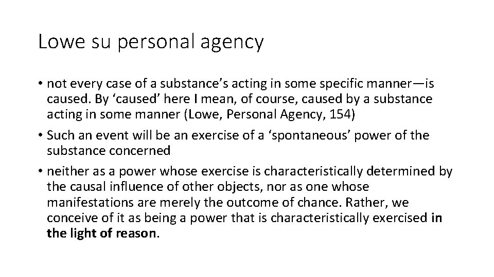 Lowe su personal agency • not every case of a substance’s acting in some