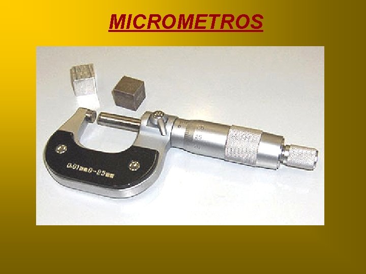 MICROMETROS 