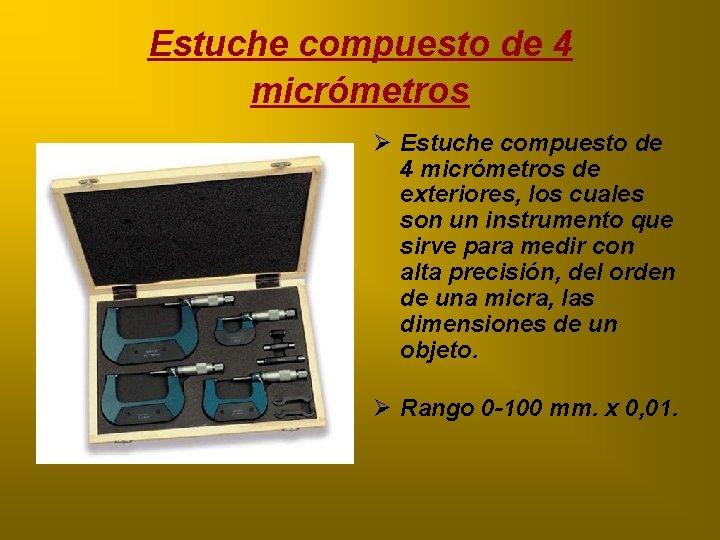 Estuche compuesto de 4 micrómetros Ø Estuche compuesto de 4 micrómetros de exteriores, los