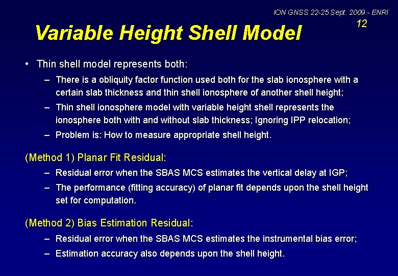 ION GNSS 22 -25 Sept. 2009 - ENRI Variable Height Shell Model 12 •