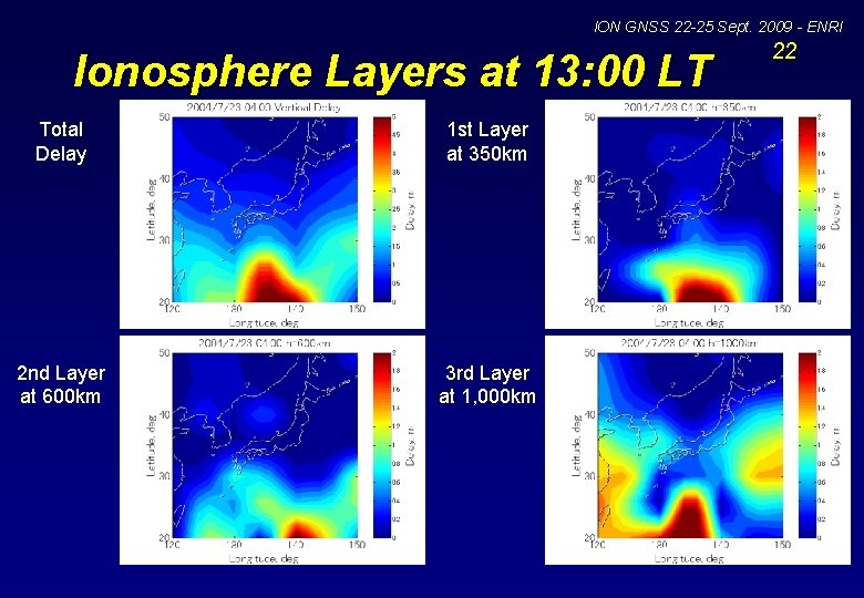 ION GNSS 22 -25 Sept. 2009 - ENRI Ionosphere Layers at 13: 00 LT