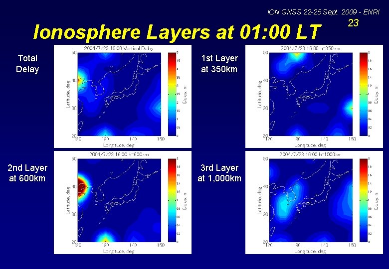 ION GNSS 22 -25 Sept. 2009 - ENRI Ionosphere Layers at 01: 00 LT